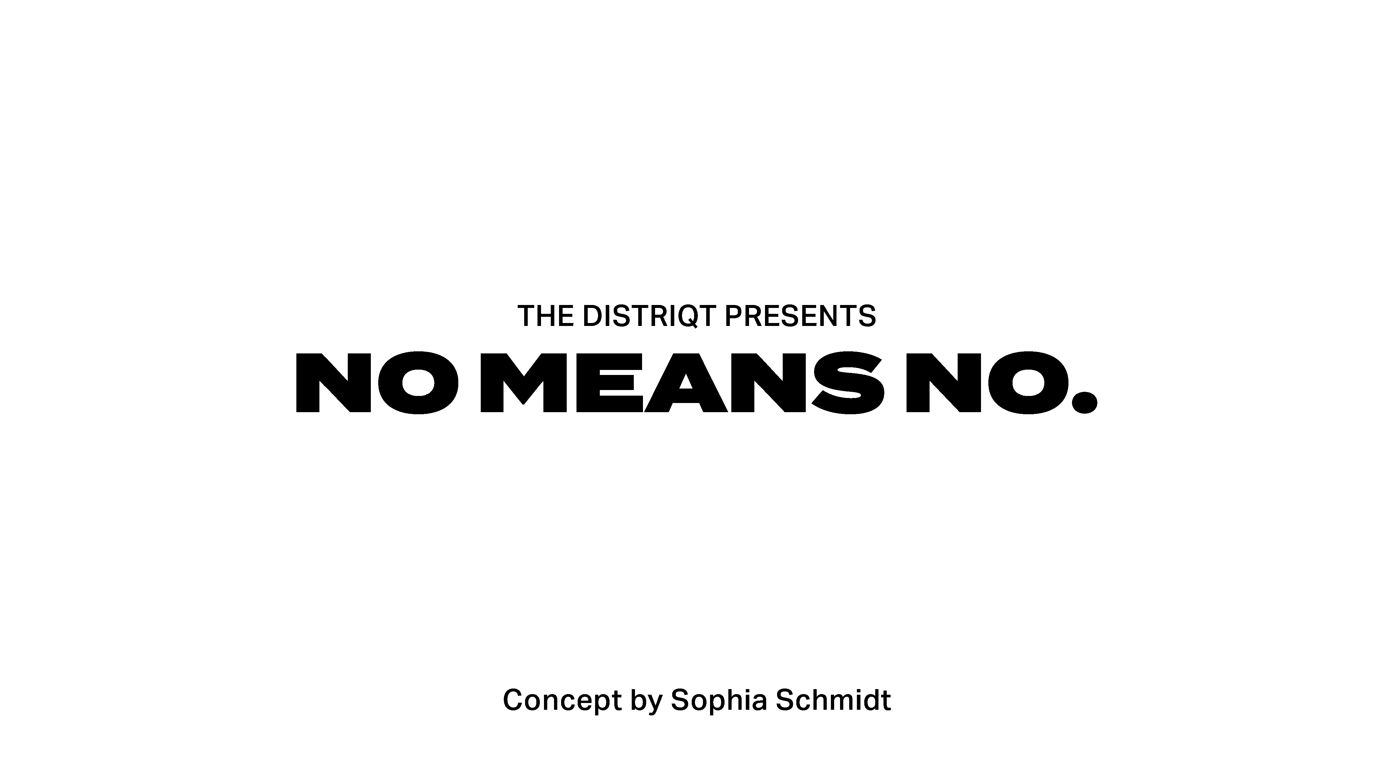 No means No-Sexualisierte Gewalt-Sexismus-Feminismus-The Distriqt